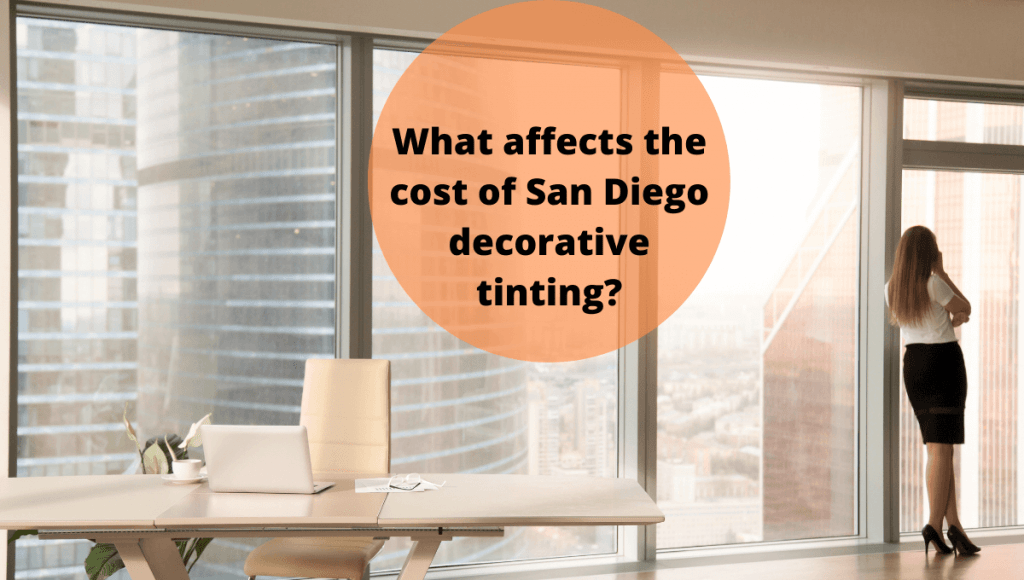 What affects the cost of San Diego decorative tinting