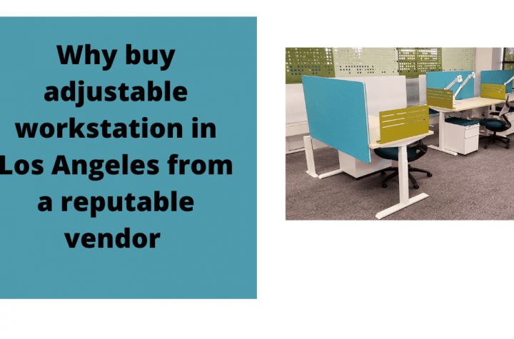 Why buy adjustable workstation in Los Angeles from a reputable vendor