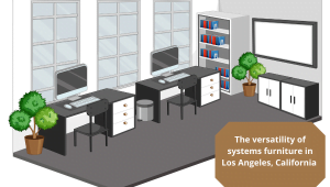 The versatility of systems furniture in Los Angeles, California