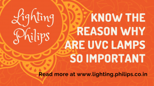 Know the reason why are UVC lamps so important