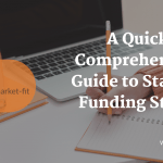 A quick and comprehensive guide to startup funding stages